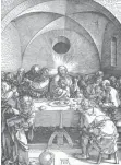 ?? FOTO: ARCHIV ?? Das Dürer-Werk Abendmahl Christi mit seinen Jüngern.