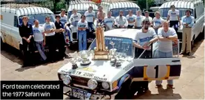  ?? ?? Ford team celebrated the 1977 Safari win
