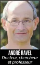 ??  ?? ANDRÉ RAVEL Docteur, chercheur et professeur