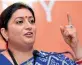  ??  ?? Smriti Irani