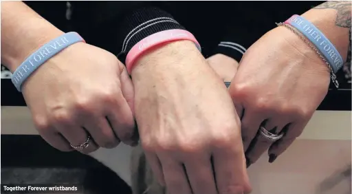  ??  ?? Together Forever wristbands