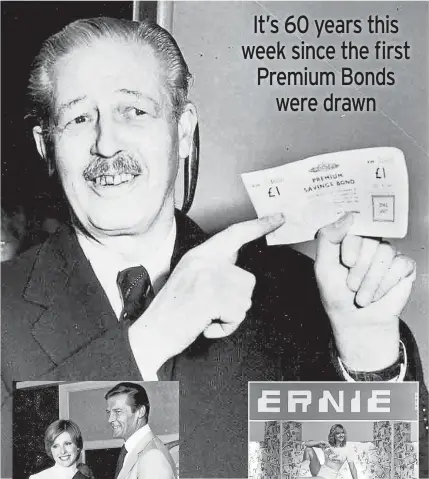  ?? Pictures: NS&I ?? CASHING IN: Harold Macmillan in 1957 introducin­g Premium Bonds. Left, James Bond, Roger Moore revealing the top prize in the 1970s. Right, Ernie the computer