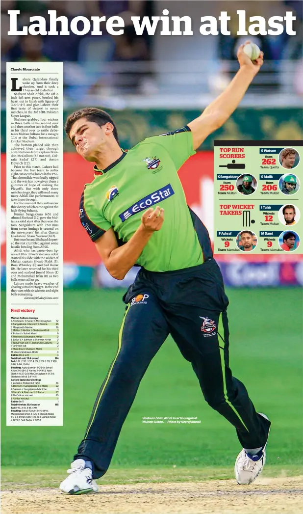  ?? Photo by Neeraj Murali ?? Shaheen Shah Afridi in action against Multan Sultan. —