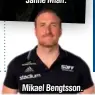  ??  ?? Mikael Bengtsson.