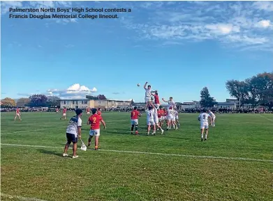  ?? ?? Palmerston North Boys’ High School contests a Francis Douglas Memorial College lineout.