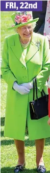  ??  ?? Serene in green: A very cheerful Queen FRI, 22nd