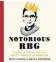  ??  ?? Her humorous nickname Notorious RBG, inspired by a rap star (and used in a bestsellin­g biography, left), was a sign of her status among the internet generation