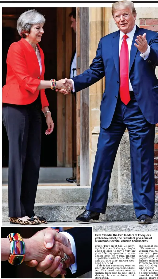  ??  ?? Firm friends? The two leaders at Chequers yesterday. Inset, the President gives one of his infamous white-knuckle handshakes