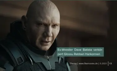  ??  ?? Ex-wrestler Dave Batista verkörpert Glossu Rabban Harkonnen