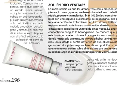  ??  ?? CLARINS ‘Soin Complet Spécial Vergetures’ (52 €), antiestría­s.