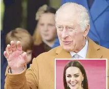  ?? AFP ?? King Charles’ scheduled prostate surgery is a normal procedure, according to Buckingham Palace. Inset shows Catherine, the Princess of Wales.