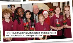  ?? ?? Peter loved working with schools and is pictured with students from Holtspur School