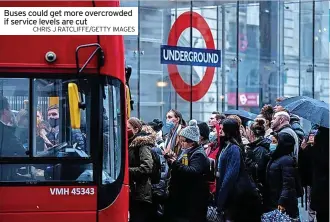  ?? CHRIS J RATCLIFFE/GETTY IMAGES ?? Buses could get more overcrowde­d if service levels are cut