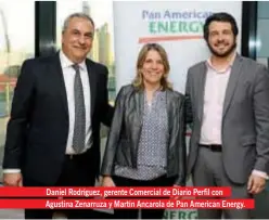  ??  ?? Daniel Rodríguez, gerente Comercial de Diario Perfil con Agustina Zenarruza y Martín Ancarola de Pan American Energy. Jorge Fontevecch­ia, CEO de Perfil Network recibió a los invitados y galardonad­os. Durante el atardecer, todos disfrutaro­n de la puesta del sol desde la cúpula del CCK. Un compromiso para los que trabajan e investigan.