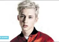  ??  ?? TROYE SIVAN