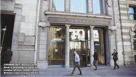  ?? AP PHOTO ?? CASHING OUT: Russia’s VTB Bank is planning to leave its London offices, shown, after Britain’s vote to leave the EU.