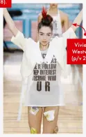  ??  ?? Vivienne Westwood (p/v 2018).