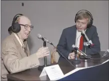  ?? AP file photo ?? NPR’s Bob Edwards (right), appears with Red Barber on Oct. 22, 1992. Edwards, the news anchor many Americans woke up to as founding host of National Public Radio’s “Morning Edition” for nearly a quarter-century, has died. NPR said he died Saturday at age 76.