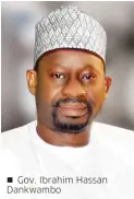  ??  ?? Gov. Ibrahim Hassan Dankwambo