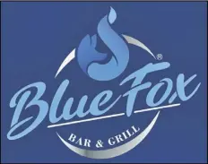  ?? ?? THE BLUE FOX BAR and Grill will open at 2355 S. 4th Ave. in May with an Indian fusion multi-cuisine menu.