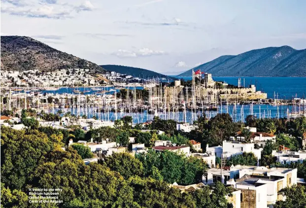  ??  ?? It’s easy to see why Bodrum has been called the Monte Carlo of the Aegean