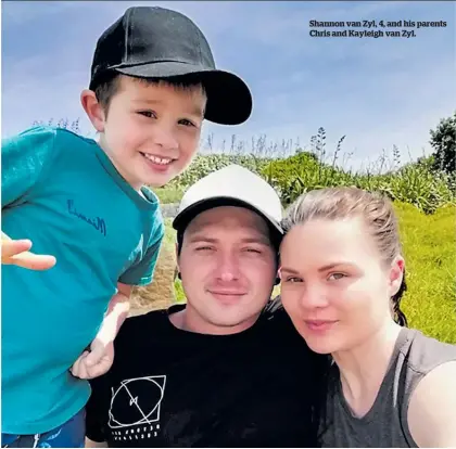  ??  ?? Shannon van Zyl, 4, and his parents Chris and Kayleigh van Zyl.