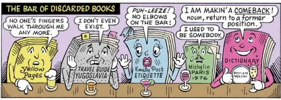  ?? RON BARRETT, NYT ?? At a time when many are questionin­g the definition of common words they thought they understood, after years of the English language being degraded by text messages and hashtags, dictionari­es have made a surprising comeback.