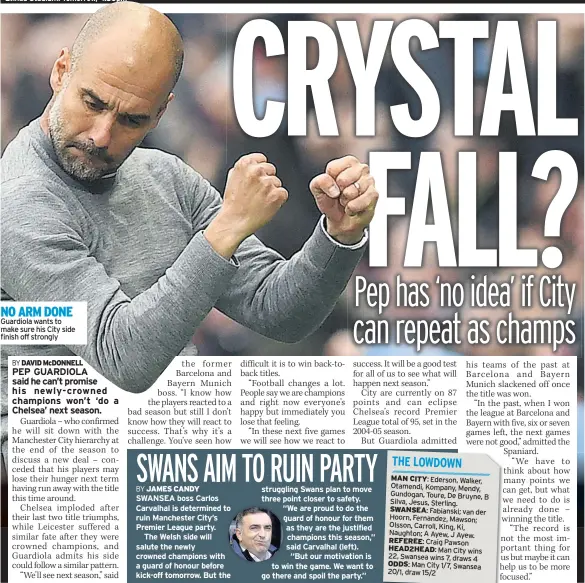  ??  ?? NO ARM DONE Guardiola wants to make sure his City side finish off strongly