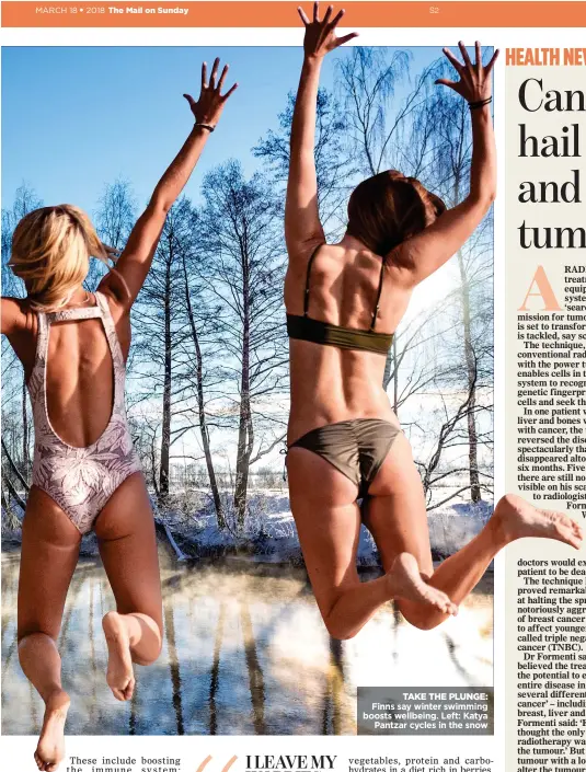  ??  ?? TAKE THE PLUNGE: Finns say winter swimming boosts wellbeing. Left: Katya Pantzar cycles in the snow