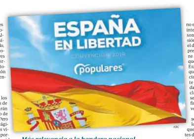  ?? ABC ?? Con los candidatos ya designados, el PP ha hecho un lavado de su imagen corporativ­a, con una marca renovada, «populares», protegida por un charrán, y con relevante presencia de la bandera nacional