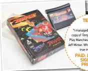  ??  ?? TEMPEST
2000
“I managed to get my original copy of Tempest 2000 signed at Play Manchester by a very amiable Jeff Minter. What a lovely guy he is. A true industry hero.”
PAID: £50 IN 1994 SIGNATURE: PRICELESS