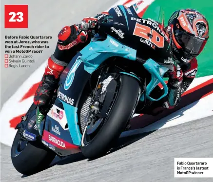  ??  ?? Fabio Quartararo is France’s lastest MotoGP winner