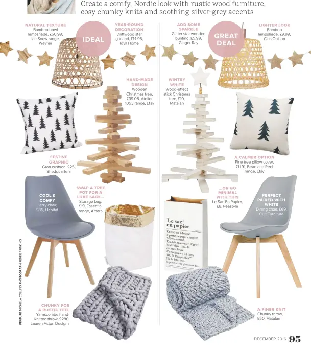  ??  ?? natural texture Bamboo bowl lampshade, £60.99, Ian Snow range, Wayfair festive graphic Gran cushion, £25, Shedquarte­rs cool & comfy Jerry chair, £85, habitat chunky for a rustic feel Yarnscombe handknitte­d throw, £280, Lauren Aston Designs IDEAL swap a...