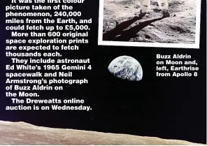  ??  ?? Buzz Aldrin on Moon and, left, Earthrise from Apollo 8