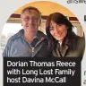  ?? ?? Dorian Thomas Reece with Long Lost Family host Davina Mccall