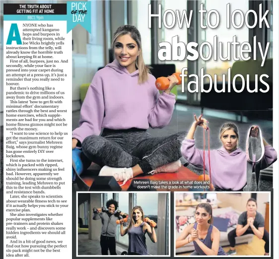  ??  ?? OFTHE
Mehreen Baig takes a look at what does and doesn’t make the grade in home workouts
