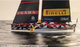  ?? ?? Luna Rossa Prada Pirelli'nin prototip teknesi