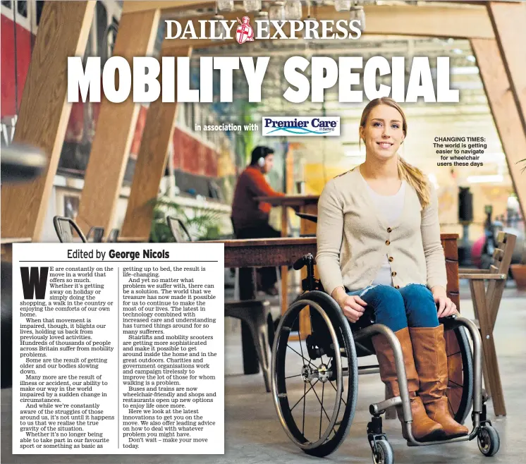  ??  ?? CHANGING TIMES: The world is getting easier to navigate for wheelchair users these days