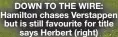  ?? ?? DOWN TO THE WIRE: Hamilton chases Verstappen but is still favourite for title says Herbert (right)