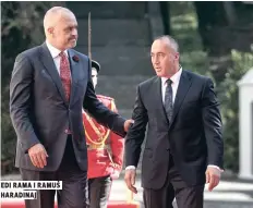  ??  ?? edi rama i ramuš haradinaj