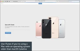  ??  ?? Use iTunes if you’re using a Mac with an operating system older than macOS Catalina