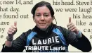  ??  ?? TRIBUTE Laurie