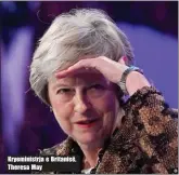  ??  ?? Kryeminist­rja e Britanisë, Theresa May