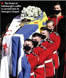  ??  ?? ■ The Duke of Edinburgh’s coffin is carried into St George’s Chapel