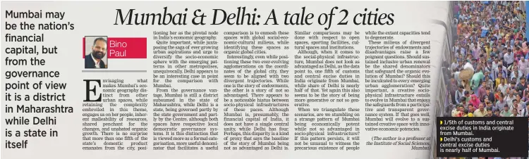  ??  ?? 1/5th of customs and central excise duties in India originate from Mumbai.
Delhi’s customs and central excise duties is nearly half of Mumbai.
