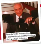  ?? ?? into
Bose turned a problem of technology a best-selling piece during a flight to Boston