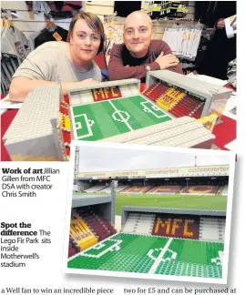  ??  ?? Work of art Jillian Gillen from MFC DSA with creator Chris Smith Spot the difference The Lego Fir Park sits inside Motherwell’s stadium