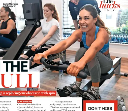  ??  ?? Louise Thompson gets her row on