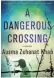  ?? MINOTAUR ?? A Dangerous Crossing: A Novel. By Ausma Zehanat Khan. Minotaur. 352 pages. $25.99.