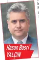  ??  ?? Hasan Basri YALÇIN